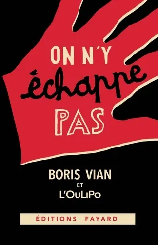 On n’y échappe pas – Boris Vian et L’OuLiPo