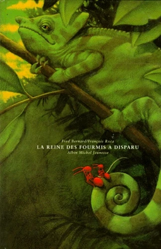 La reine des fourmis a disparu – Fred Bernard et François Roca