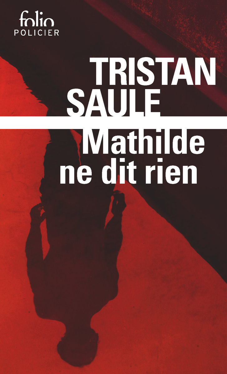 Mathilde ne dit rien – Tristan Saule